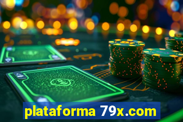 plataforma 79x.com